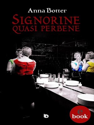 cover image of Signorine quasi perbene